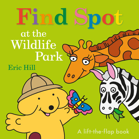 BB: Spot: Find Spot at the Wildlife Park (Lift-the-flap) - Ages 1+