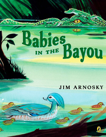 Babies in the Bayou - Ages 4+