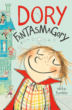 Dory Fantasmagory (Dory Fantasmagory #1) Ages 6+