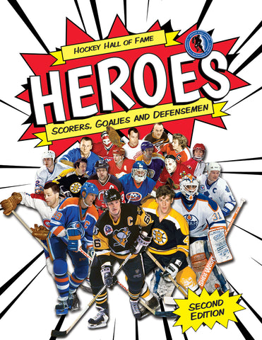 Hockey Hall of Fame Heroes: Scorers, Golaies and Defenseman - Ages 7+