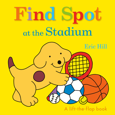 BB: Spot: Find Spot at the Stadium (Lift-the-flap) - Ages 1+