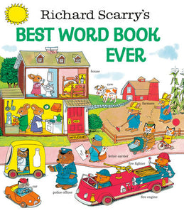 PB: Richard Scarry's Best Word Book Ever - Ages 3+