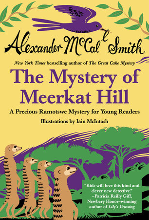 The Mystery of Meerkat Hill (Precious Ramotswe Mysteries for Young Readers #2) Ages 7+