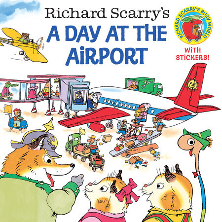 PB: Richard Scarry's a Day at the Airport - Ages 3+