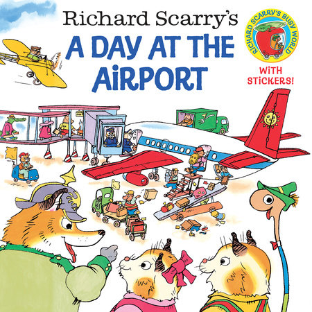 Richard Scarry's a Day at the Airport - Ages 3+