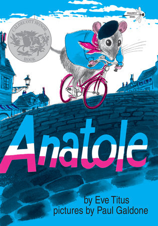 Anatole (Caldecott Honor) Ages 4+