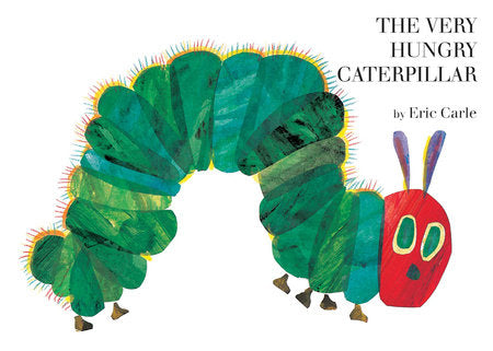 The Very Hungry Caterpillar - Ages 0+