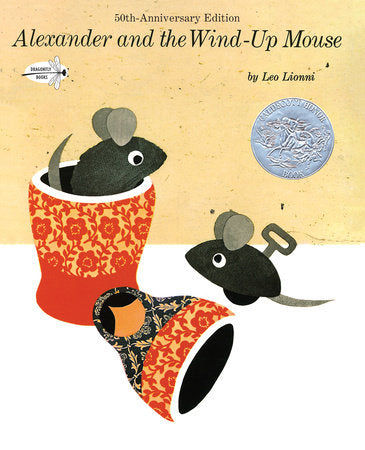 PB: Alexander and the Wind-up Mouse (Caldecott Honor) Ages 3+