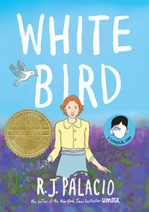 White Bird: a Wonder Story (Sydney Taylor Book Award) Ages 8+