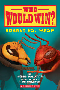 Hornet vs. Wasp (Who Would Win?) Ages 6+