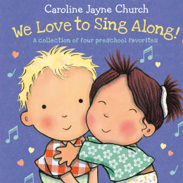 We Love to Sing Along!: a Collection of Four Preschool Favorites - Ages 0+