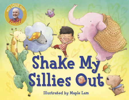 Shake My Sillies Out (Raffi Songs to Read) Ages 0+