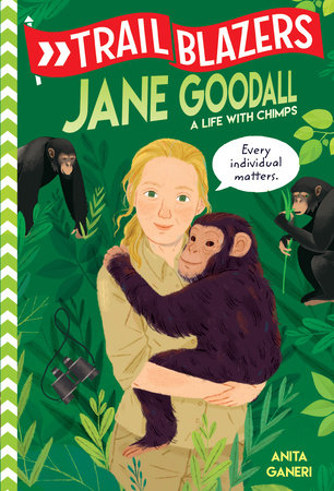 Jane Goodall: a Life with Chimps (Trailblazers) Ages 8+