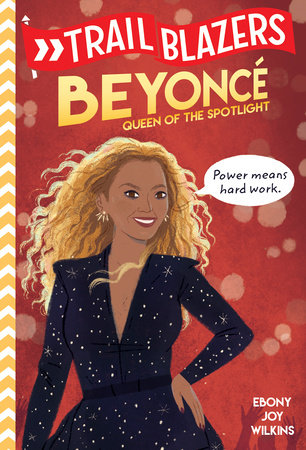 Beyoncé: Queen of the Spotlight (Trailblazers) Ages 8+