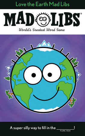AB: Mad Libs: Love the Earth - Ages 8+