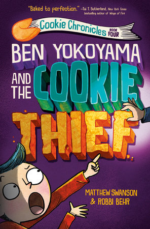 Ben Yokoyama and the Cookie Thief (The Cookie Chronicles #4) Ages 8+