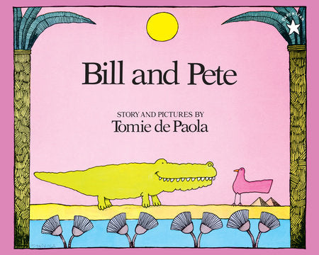 PB: Bill and Pete - Ages 4+