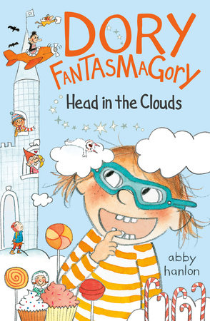 Head in the Clouds (Dory Fantasmagory #4) - Ages 6+