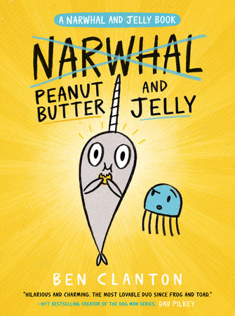 ECB: Narwhal and Jelly Book #3: Peanut Butter and Jelly - Ages 6+