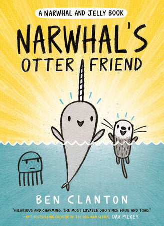 Narwhal's Otter Friend (Narwhal and Jelly Book #4) Ages 6+