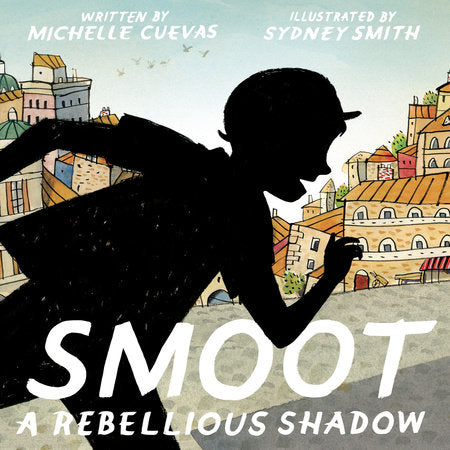 Smoot: a Rebellious Shadow - Ages 4+