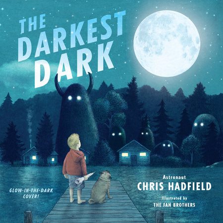 PB: The Darkest Dark: Glow-in-the-dark Cover Edition - Ages 3+