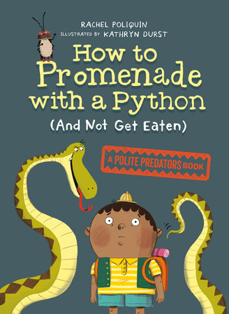 ECB: Polite Predators #1: How to Promenade with a Python (and Not Get Eaten) - Ages 6+