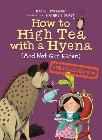 ECB: Polite Predators #2: How to High Tea with a Hyena (and Not Get Eaten) - Ages 6+