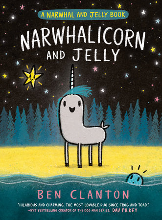 Narwhalicorn and Jelly (Narwhal and Jelly Book #7) Ages 6+