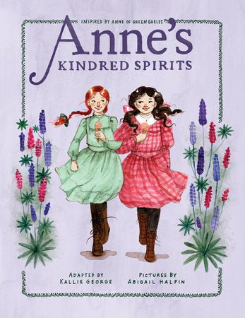 ECB: Anne #2: Anne's Kindred Spirits - Ages 6+