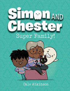 Super Family! (Simon and Chester #3) Ages 6+