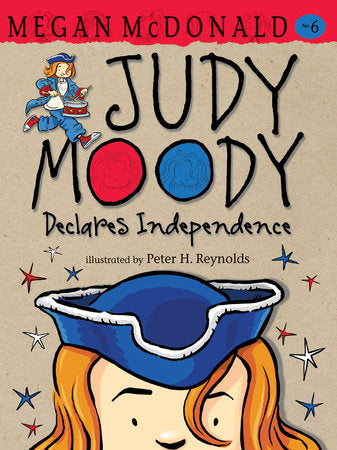 Judy Moody Declares Independence (Judy Moody #6) - Ages 6+