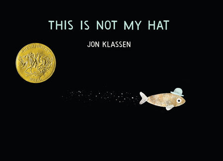 PB: Hat Trilogy #2: This is Not My Hat (Caldecott Medal) - Ages 4+