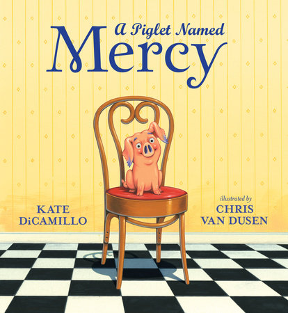 PB: Mercy Watson Prequel: A Piglet Named Mercy - Ages 3+