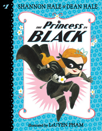 The Princess in Black (Princess in Black #1) Ages 5+