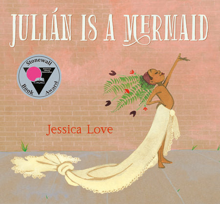 PB: Julian is a Mermaid (Stonewall Book Award) - Ages 4+