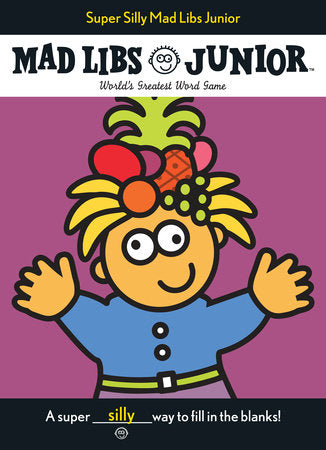 AB: Mad Libs Junior: Super Silly - Ages 5+
