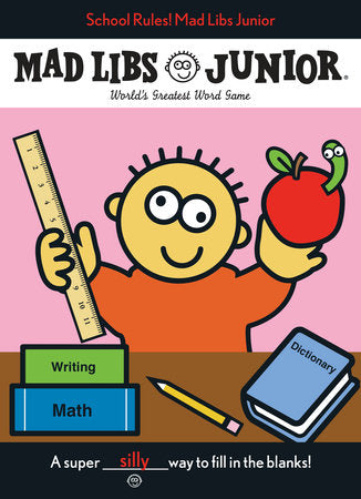 School Rules! Mad Libs Junior - Ages 5+