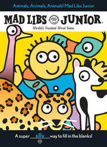 AB: Mad Libs Junior: Animals, Animals, Animals! - Ages 5+