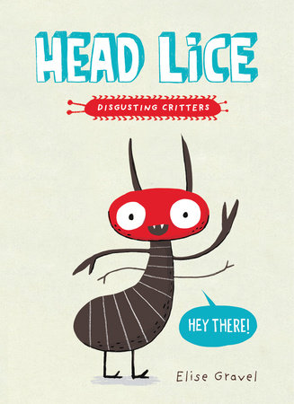 Head Lice (A Disgusting Critters Book) Ages 6+