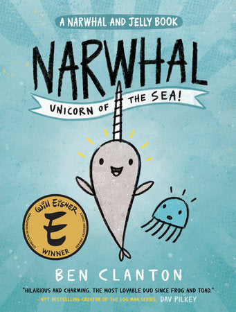 ECB: Narwhal and Jelly Book #1: Narwhal: Unicorn of the Sea - Ages 6+