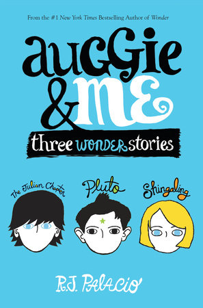 Auggie & Me: Three Wonder Stories - Ages 8+