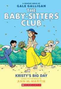 Kristy's Big Day (Baby-Sitter's Club Graphix #6) Ages 8+