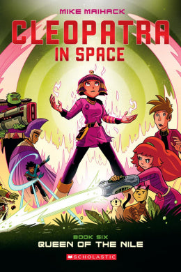 Queen of the Nile (Cleopatra in Space #6)  - Ages 8+