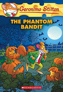 The Phantom Bandit (Geronimo Stilton #70)