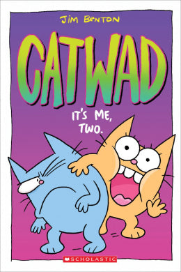 It's Me, Two. (Catwad #2) - Ages 8+