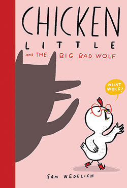 Chicken Little and the Big Bad Wolf (The Real Chicken Little) - Ages 4+