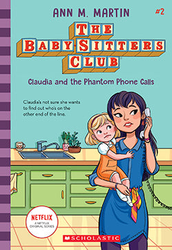 Claudia and the Phantom Phone Calls (Baby-Sitters Club #2) Ages 8+
