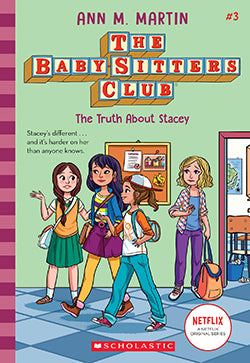 The Truth About Stacy (Baby-Sitters Club #3) Ages 8+