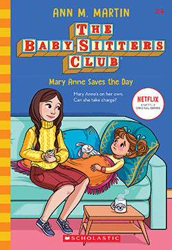 Mary Anne Saves the Day (The Baby-Sitters Club #4) - Ages 8+